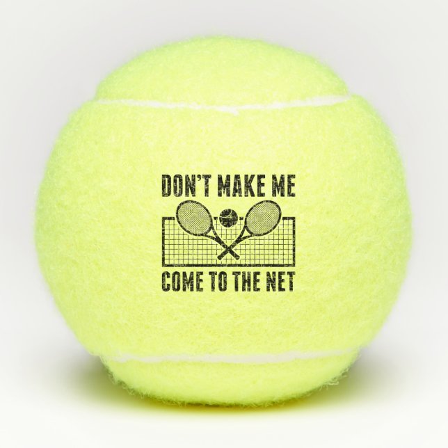 Lass mich nicht ins Netz kommen Tennisbälle (Vorderseite)