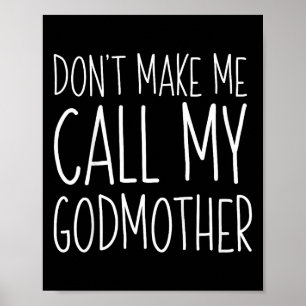 Lass mich nicht mein Shirt Godson Goddau nennen Poster