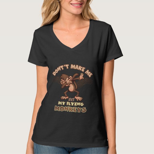 Lass mich nicht meine fliegenden Affen bearbeiten T-Shirt (Vorderseite)