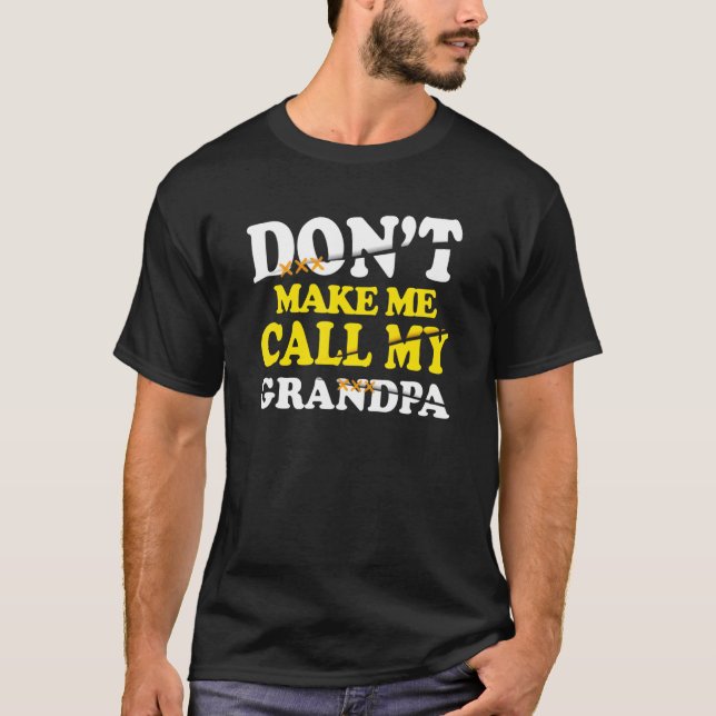 Lass mich nicht meine Großvater Kinder Nephew Niec T-Shirt (Vorderseite)