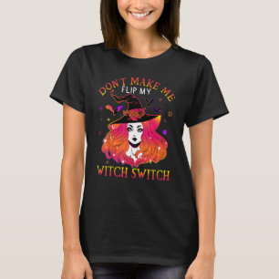 Lass mich nicht meine Hexenschalter an Halloween 3 T-Shirt