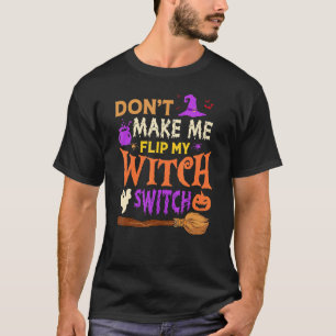 Lass mich nicht meine Hexenschaltermännchen Gedreh T-Shirt