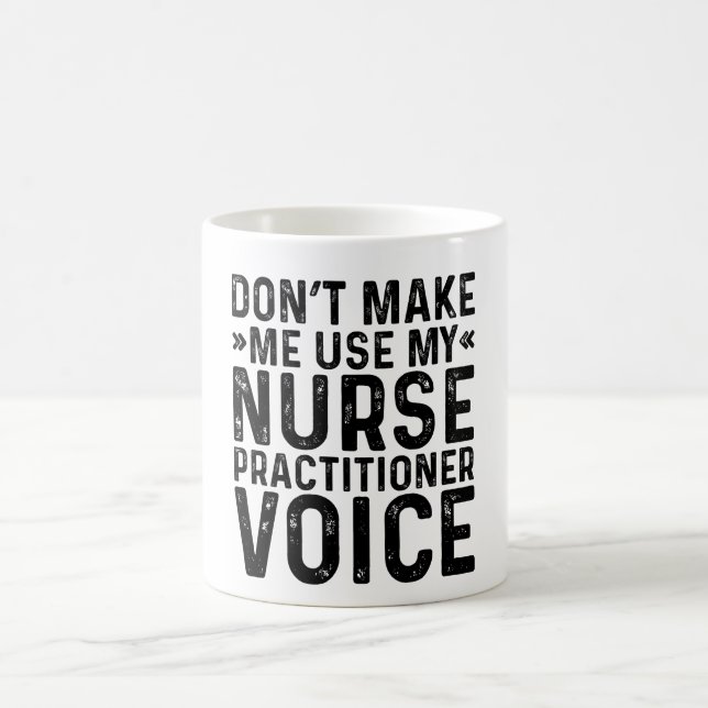 Lass mich nicht meine Krankenpfleger-Stimme benutz Kaffeetasse (Mittel)
