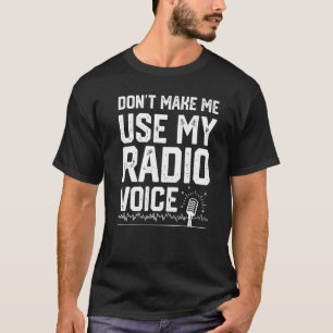 Lass mich nicht meine Radio Voice Ham Radio Enthus T-Shirt