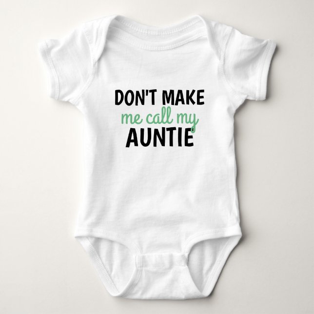 Lass mich nicht meine Tante anrufen - für einen ne Baby Strampler (Vorderseite)
