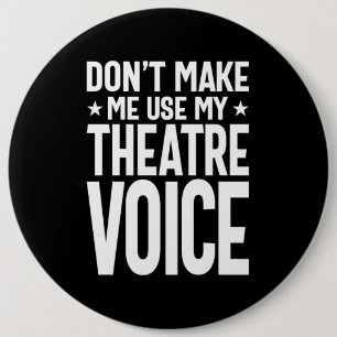 Lass mich nicht meine Theaterstimme benutzen - mus Button