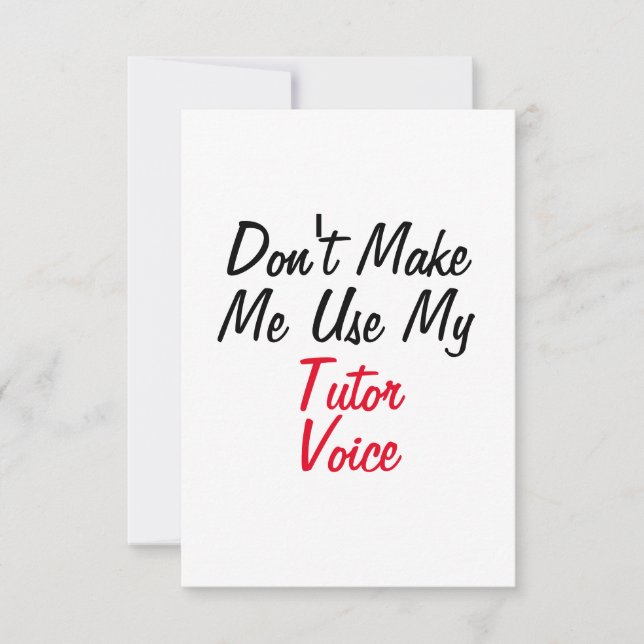 Lass mich nicht meine Tutor-Stimme benutzen Karte (Vorderseite)