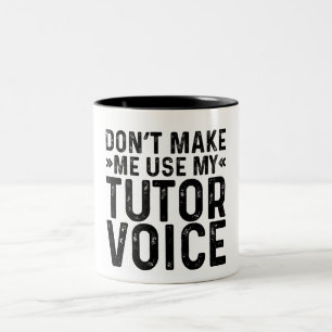 Lass mich nicht meine Tutor-Stimme benutzen Zweifarbige Tasse