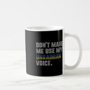 Lass mich nicht meine ukrainische Stimme benutzen  Kaffeetasse