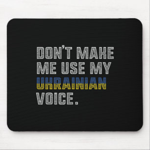 Lass mich nicht meine ukrainische Stimme benutzen Mousepad