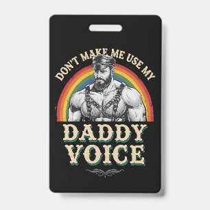 Lass mich nicht meinen Daddy Voice Gay LGBTQ benut Ausweis