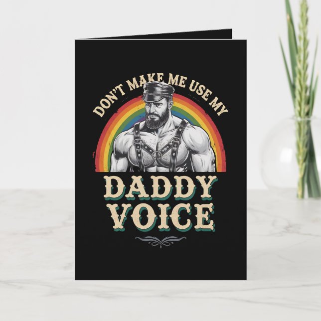 Lass mich nicht meinen Daddy Voice Gay LGBTQ benut Karte (Vorderseite)