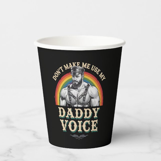 Lass mich nicht meinen Daddy Voice Gay LGBTQ benut Pappbecher (Vorderseite)