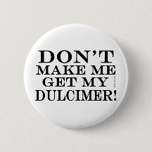 Lass mich nicht meinen Dulcimer bekommen