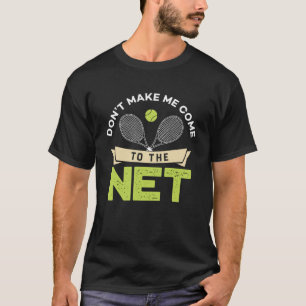 Lass mich nicht zum Niedlichen Tischtennis kommen  T-Shirt