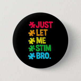 Lass mich stimmen Bruder süße Autismus-Bewusstsein Button