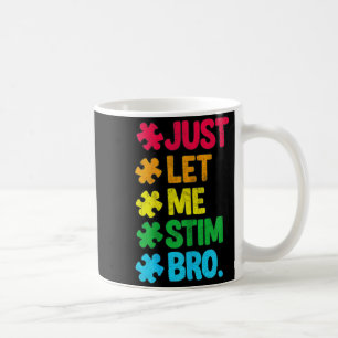 Lass mich stimmen Bruder süße Autismus-Bewusstsein Kaffeetasse