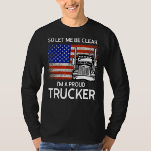 Lass mir also, dass ich ein stolzer Lastwagenmachi T-Shirt