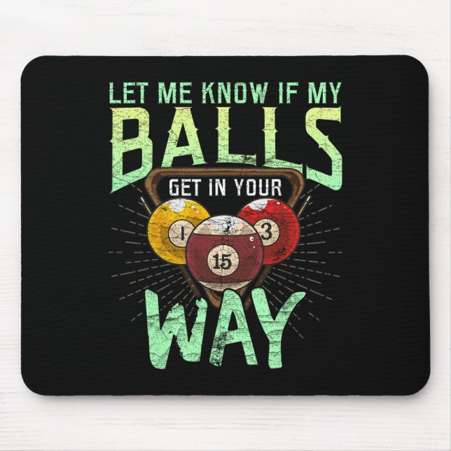 Lass mir Bescheid, wenn ich dir die Billardverteid Mousepad (Vorne)