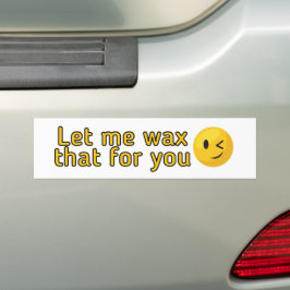 Lass mir das Wachs für dich Autoaufkleber
