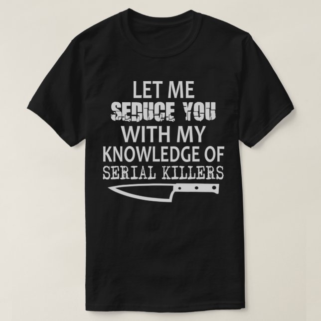 Lass mir, dich mit meinem Wissen über das Serienst T-Shirt (Design vorne)