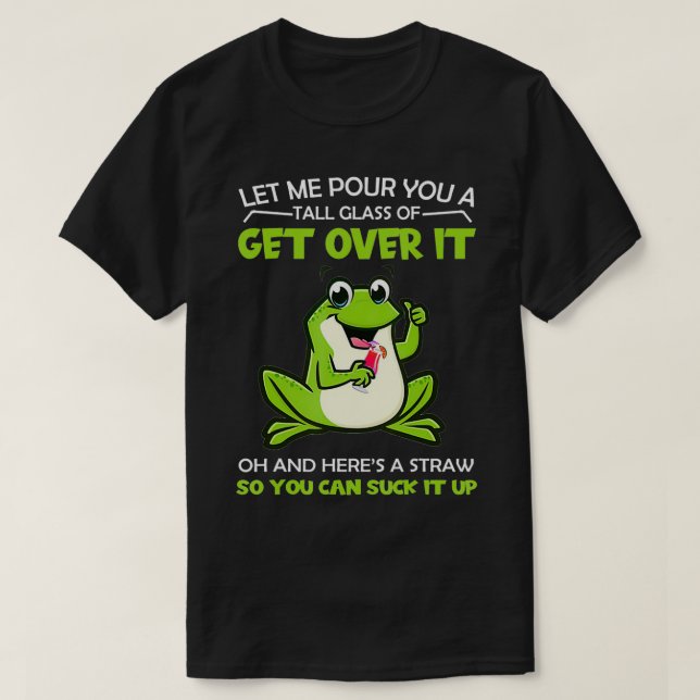 Lass mir, dir ein großes Glas Wasser zu geben Fros T-Shirt (Design vorne)