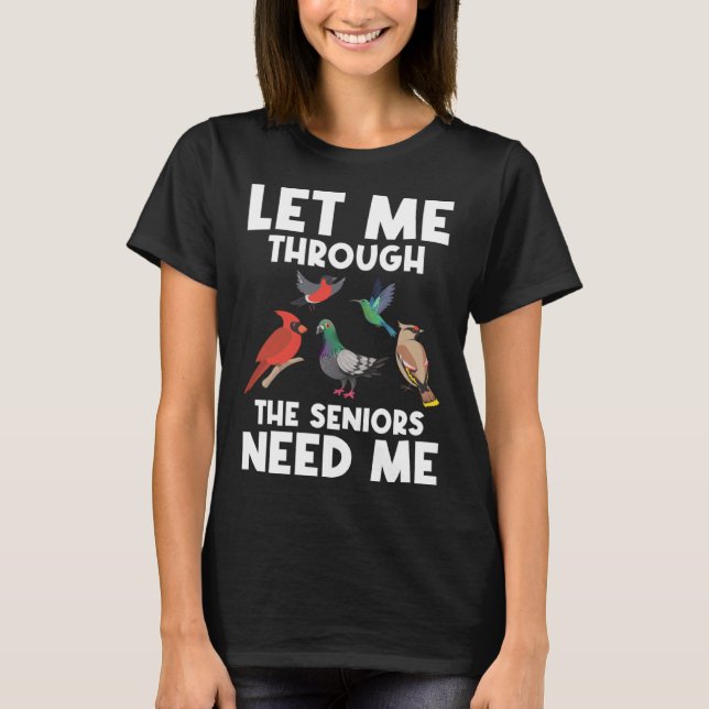 Lass mir durch die Senioren brauchen mich Gesundhe T-Shirt (Vorderseite)