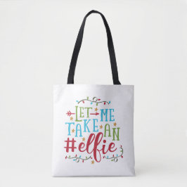 Lass mir ein Elfie Weihnachten. | Tasche