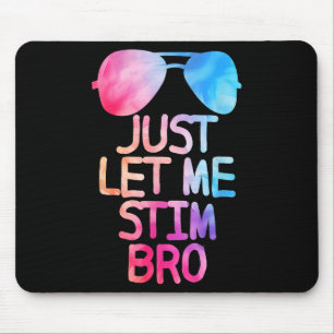 Lass mir einfach ein Niedliches Grafisches Zitat Mousepad