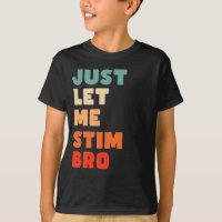 Lass mir einfach Stim Bro Funny Autismus Awareness