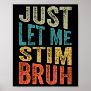 Lass mir einfach Stim Bro Kids Boys Funny Autism A Poster