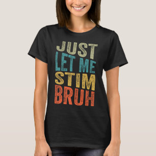 Lass mir einfach Stim Bro Kids Boys Funny Autism A T-Shirt