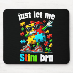 Lass mir einfach Stim Bro Kids Neurodiversity Auti Mousepad