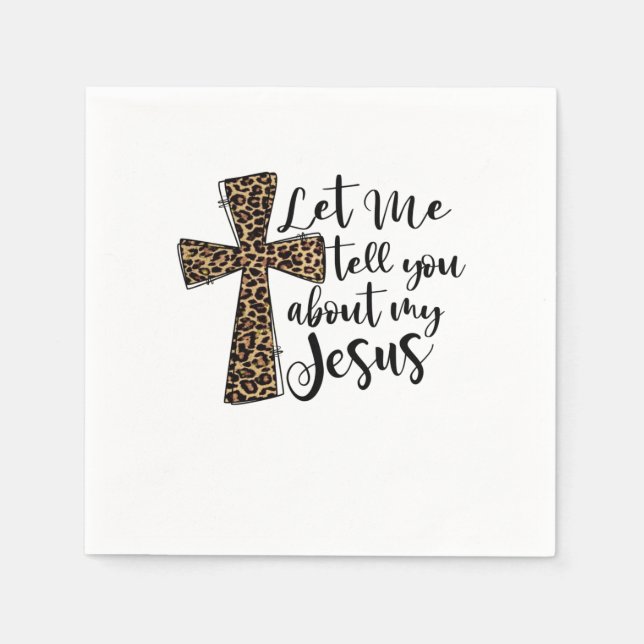 Lass mir erzähle von meinem Christlichen Gott Serviette (Vorderseite)