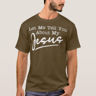 Lass mir erzähle von meinem Christlichen Gott T-Shirt