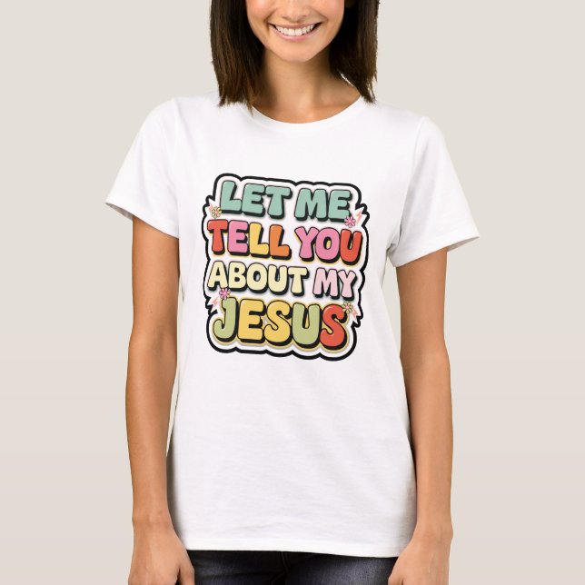 Lass mir erzähle von meinem Jesus Retro-Glaubensde T-Shirt (Vorderseite)