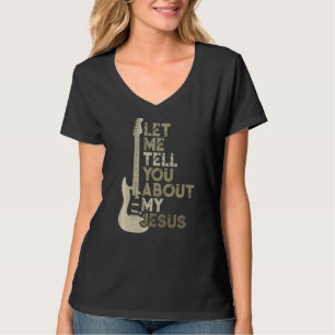Lass mir erzählen von meinem Jesus Religion Christ T-Shirt