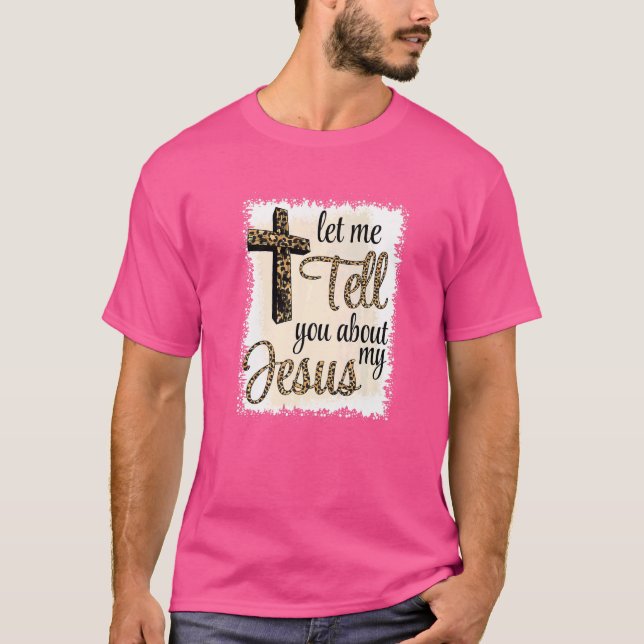 Lass mir erzählen von meinem JESUS T-Shirt (Vorderseite)