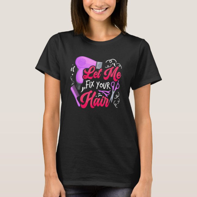 Lass mir Friseursalon-Bar reparieren T-Shirt (Vorderseite)