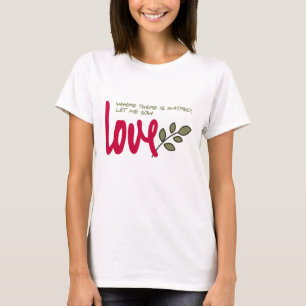 Lass mir Liebe T-Shirt