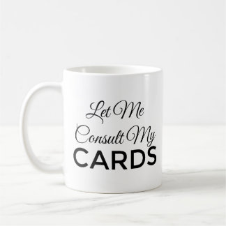Lass mir, meine CARDS-Kaffee-Tasse zu konsultieren Kaffeetasse