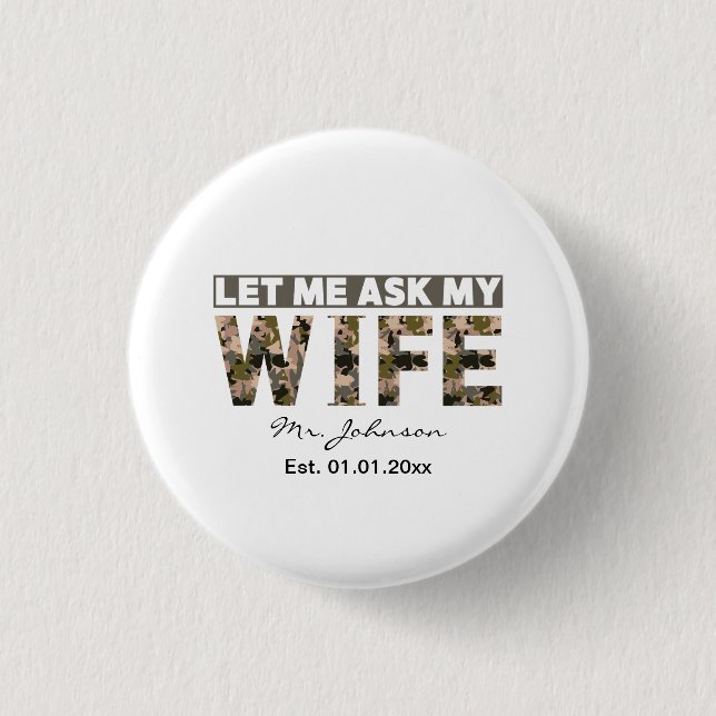 Lass mir, meine Ehefrau lustig personalisiert gefr Button (Vorderseite)