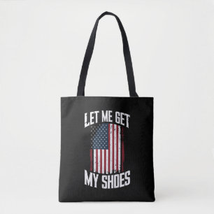 Lass mir meine Schuhe Politik Präsident Sprichwort Tasche