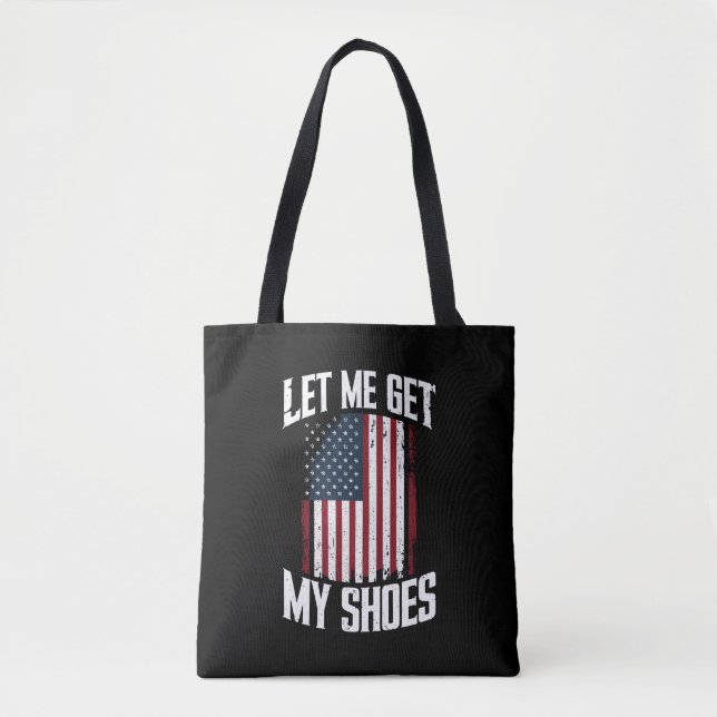Lass mir meine Schuhe Politik Präsident Sprichwort Tasche (Vorderseite)