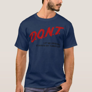 Lass mir nicht Milch zu trinken, das macht mich zu T-Shirt