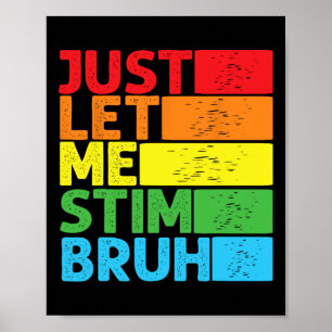 Lass mir Stim Bro Autismus Awareness Autism Boys Poster