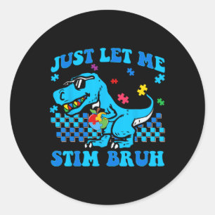 Lass mir Stim Bro Autismus Bewusstsein Dinosaurier Runder Aufkleber
