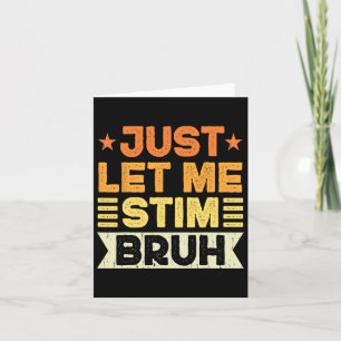 Lass mir Stim Bruh Kids Boys Men Funny Autism A Karte