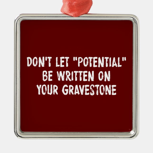 Lass nicht, dass auf deinem Graveston geschrieben  Ornament Aus Metall (Vorne)