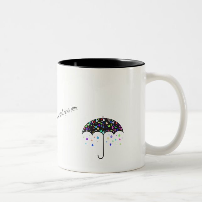 "lass nicht, dass die Sonne dir den Regen verdirbt Zweifarbige Tasse (Rechts)